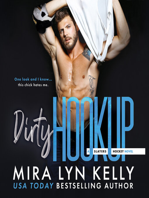 Title details for Dirty Hookup by Mira Lyn Kelly - Available